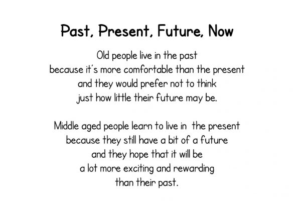 Past, Present, Future, Now